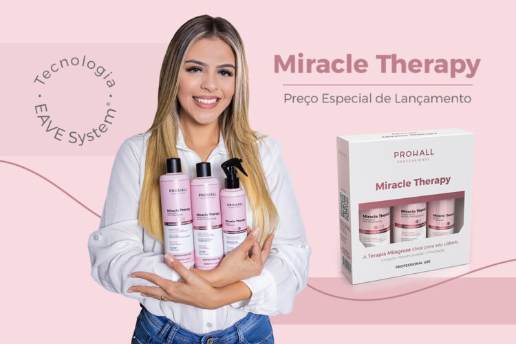 Miracle Therapy: Conheça a terapia milagrosa da Prohall
